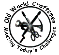 OLD WORLD CRAFTSMEN MEETING TODAY'S CHALLENGES